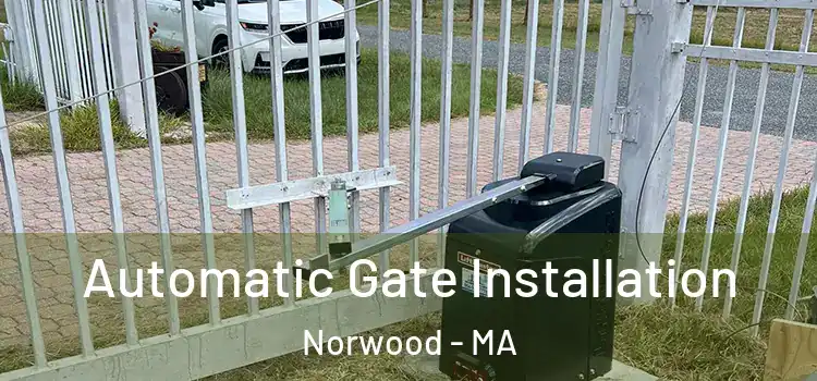  Automatic Gate Installation Norwood - MA
