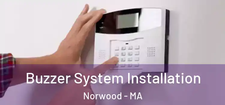  Buzzer System Installation Norwood - MA