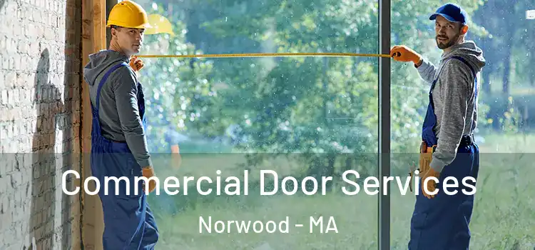 Commercial Door Services Norwood - MA