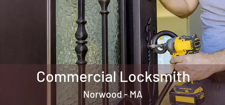  Commercial Locksmith Norwood - MA