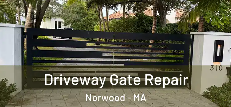Driveway Gate Repair Norwood - MA