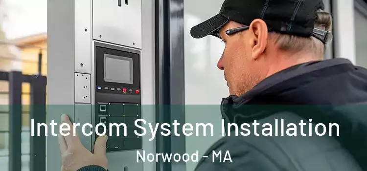  Intercom System Installation Norwood - MA