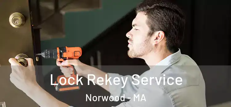  Lock Rekey Service Norwood - MA