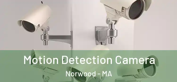  Motion Detection Camera Norwood - MA