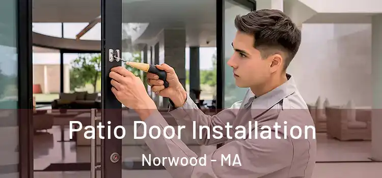  Patio Door Installation Norwood - MA