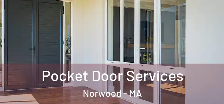 Pocket Door Services Norwood - MA