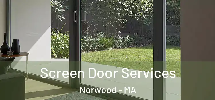  Screen Door Services Norwood - MA
