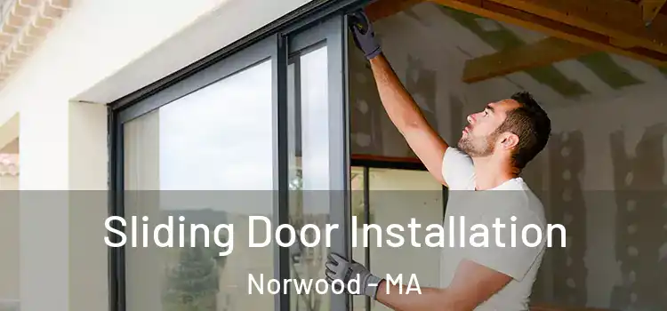 Sliding Door Installation Norwood - MA