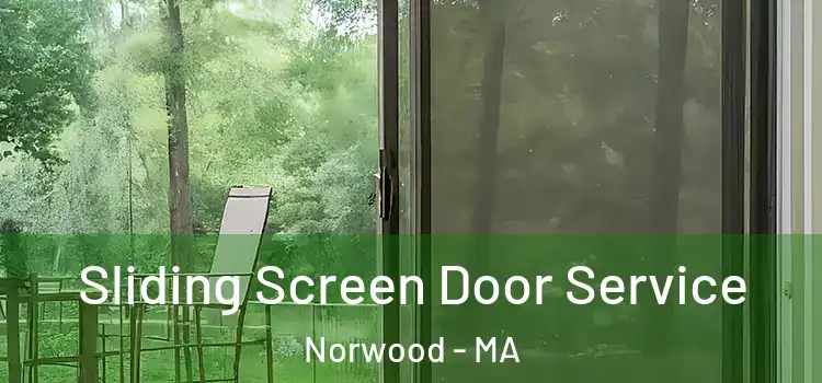 Sliding Screen Door Service Norwood - MA
